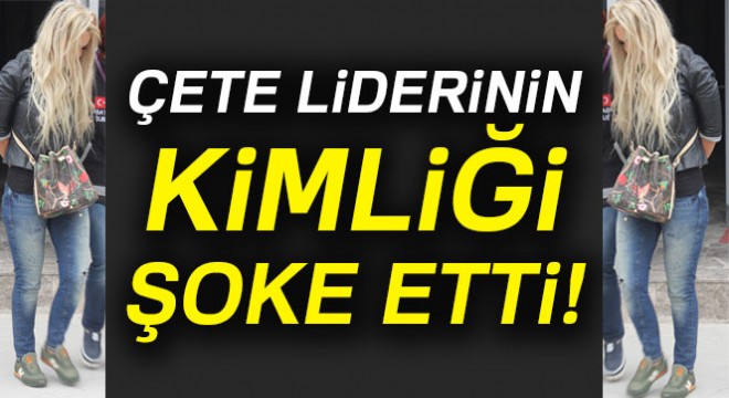 10 kişilik gasp çetesinin lideri o çıktı