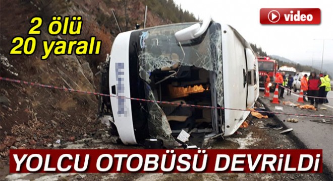 Ankara-İstanbul Otobanı'nda otobüs devrildi: 2 ölü, 20 yaralı
