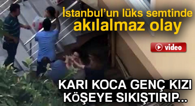 Ataşehir'de genç kıza karı-koca dayağı kamerada