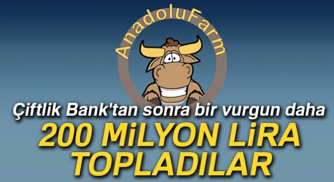 Çiftlik Bank'tan sonra ikinci vurgun: 200 milyon lira topladılar