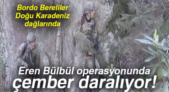 Eren Bülbül operasyonu 120 kilometre alana genişletildi, çember daralıyor