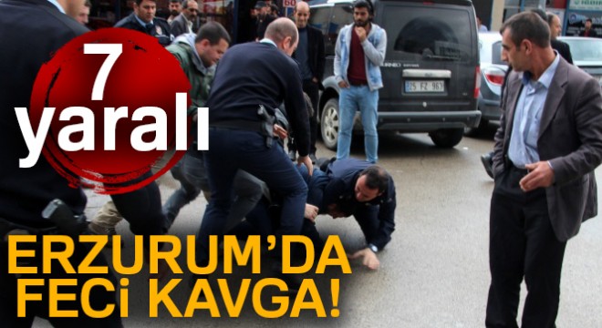 Erzurum'da iki grup arasında bıçaklı kavga: 7 yaralı