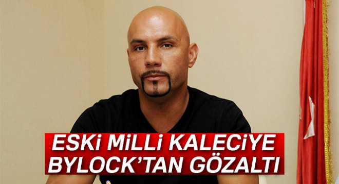 Eski milli kaleci Ömer Çatkıç'a FETÖ gözaltısı!