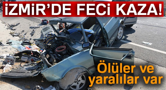 İzmir'de iki otomobil çarpıştı: 2 ölü, 2 yaralı