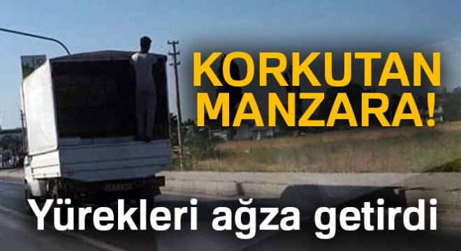 Kamyona asılan şahsın tehlikeli yolculuğu