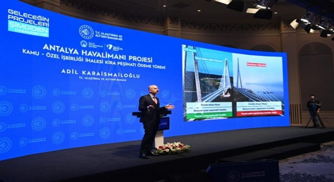 Karaismailoğlu: “Antalya Havalimanı İhalesi'nin 2.1 milyar avroluk peşinatı ödendi”