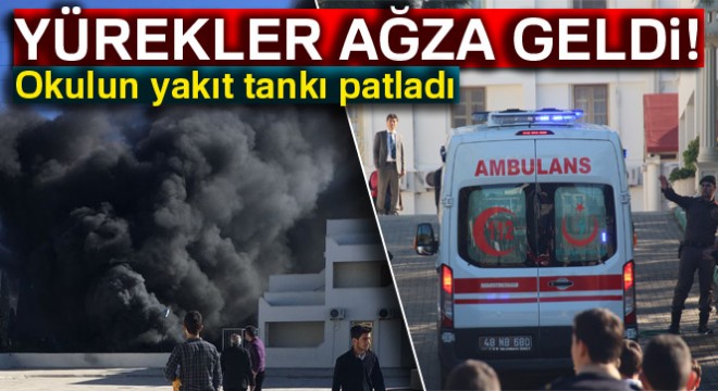Okulun yakıt tankı patladı