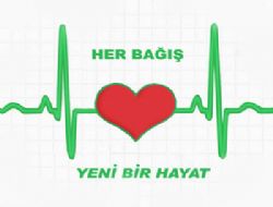 Organ bağışı hayat kurtarır